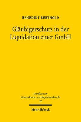 Benedikt Berthold - Gläubigerschutz in der Liquidation einer GmbH, Häftad