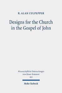 bokomslag Designs for the Church in the Gospel of John