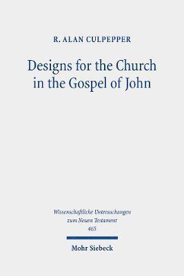 Designs for the Church in the Gospel of John 1