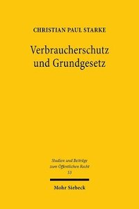 bokomslag Verbraucherschutz und Grundgesetz