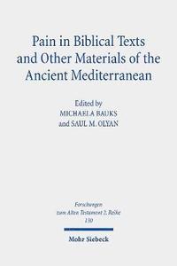 bokomslag Pain in Biblical Texts and Other Materials of the Ancient Mediterranean