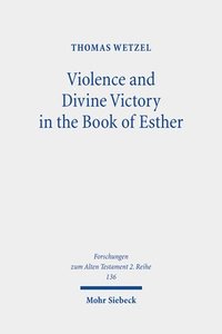 bokomslag Violence and Divine Victory in the Book of Esther