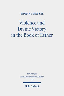 bokomslag Violence and Divine Victory in the Book of Esther