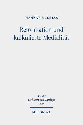 bokomslag Reformation und kalkulierte Medialitt