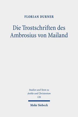 bokomslag Die Trostschriften des Ambrosius von Mailand