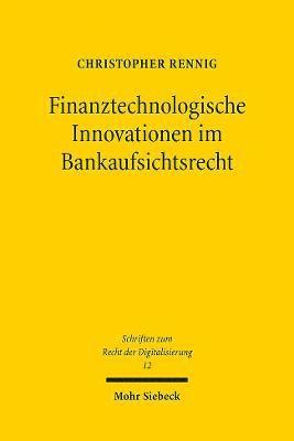 Finanztechnologische Innovationen im Bankaufsichtsrecht 1