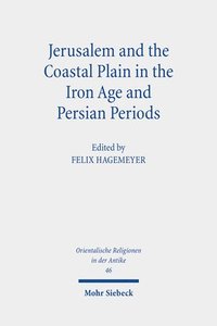 bokomslag Jerusalem and the Coastal Plain in the Iron Age and Persian Periods