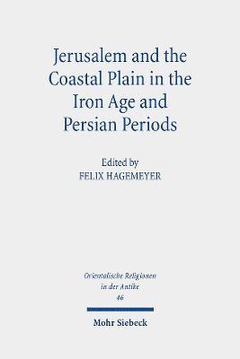 bokomslag Jerusalem and the Coastal Plain in the Iron Age and Persian Periods