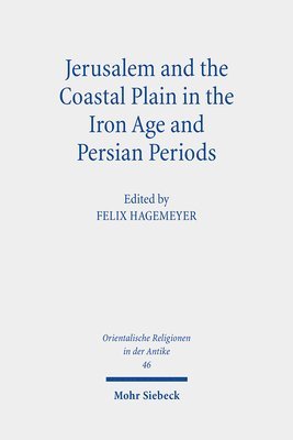 bokomslag Jerusalem and the Coastal Plain in the Iron Age and Persian Periods