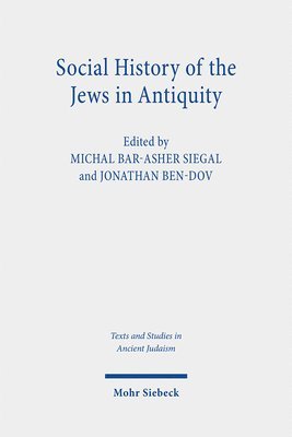 Michal Bar-Asher Siegal, Jonathan Ben-Dov - Social History of the Jews in Antiquity, Inbunden