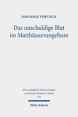 Das unschuldige Blut im Matthusevangelium 1