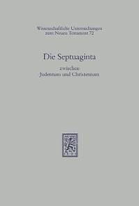 bokomslag Die Septuaginta zwischen Judentum und Christentum