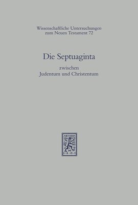 bokomslag Die Septuaginta zwischen Judentum und Christentum