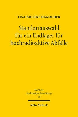 Lisa Pauline Hamacher - Standortauswahl für ein Endlager für hochradioaktive Abfälle, Häftad