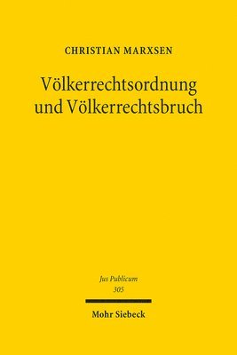 Christian Marxsen - Völkerrechtsordnung und Völkerrechtsbruch, Inbunden
