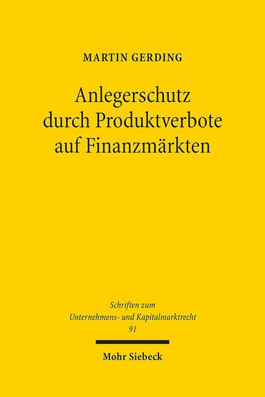 Martin Gerding - Anlegerschutz durch Produktverbote auf Finanzmärkten, Häftad