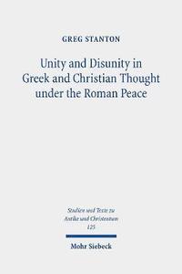 bokomslag Unity and Disunity in Greek and Christian Thought under the Roman Peace