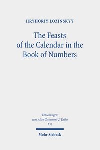 bokomslag Feasts of the Calendar in the Book of Numbers