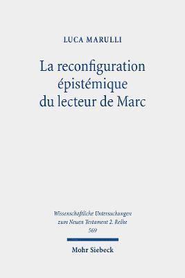 bokomslag La reconfiguration pistmique du lecteur de Marc