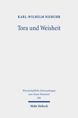 Karl-Wilhelm Niebuhr - Tora und Weisheit, Inbunden