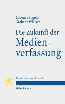 Die Zukunft der Medienverfassung 1