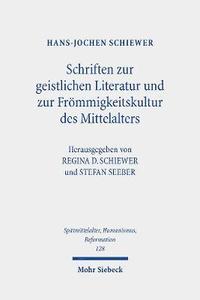 bokomslag Schriften zur geistlichen Literatur und zur Frmmigkeitskultur des Mittelalters