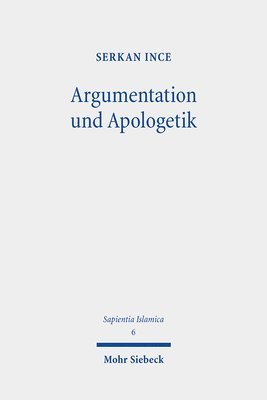 Serkan Ince - Argumentation und Apologetik, Inbunden