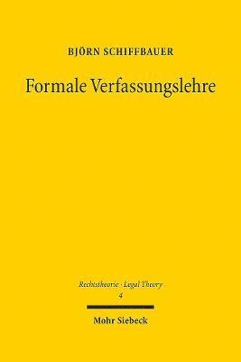 Björn Schiffbauer, Bjorn Schiffbauer - Formale Verfassungslehre, Inbunden