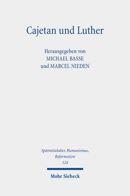 Marcel Nieden, Michael Basse - Cajetan und Luther, Inbunden