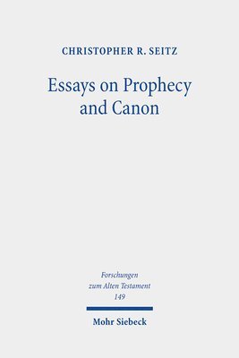 bokomslag Essays on Prophecy and Canon