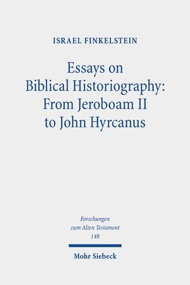 bokomslag Essays on Biblical Historiography: From Jeroboam II to John Hyrcanus I