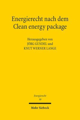 Jörg Gundel, Knut Werner Lange - Energierecht nach dem Clean energy package, Häftad