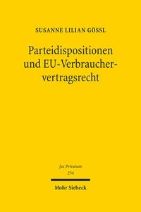 bokomslag Parteidispositionen und EU-Verbrauchervertragsrecht