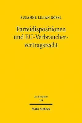 Parteidispositionen und EU-Verbrauchervertragsrecht 1