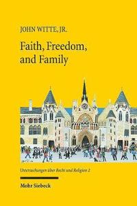 bokomslag Faith, Freedom, and Family