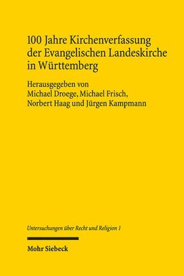 Michael Droege, Michael Frisch, Norbert Haag, Jürgen Kampmann - 100 Jahre Kirchenverfassung der Evangelischen Landeskirche in Württemberg, Häftad