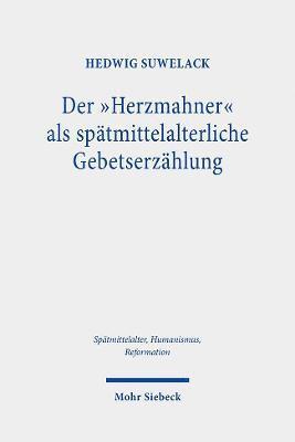 Der &quot;Herzmahner&quot; als sptmittelalterliche Gebetserzhlung 1