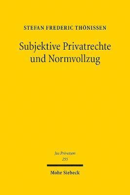 Subjektive Privatrechte und Normvollzug 1