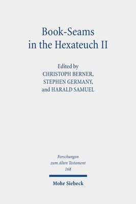 Christoph Berner, Harald Samuel, Stephen Germany - Book-Seams in the Hexateuch II, Inbunden
