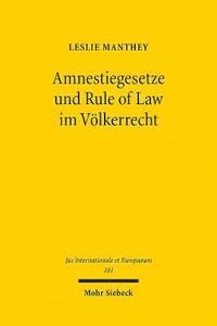 bokomslag Amnestiegesetze und Rule of Law im Vlkerrecht