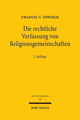 Emanuel V. Towfigh - Die rechtliche Verfassung von Religionsgemeinschaften, Inbunden