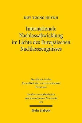 Internationale Nachlassabwicklung im Lichte des Europischen Nachlasszeugnisses 1