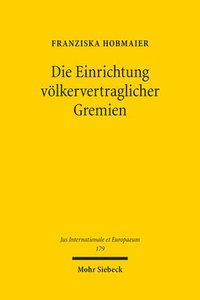 bokomslag Die Einrichtung vlkervertraglicher Gremien