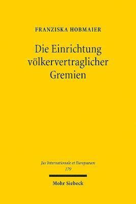 Die Einrichtung vlkervertraglicher Gremien 1