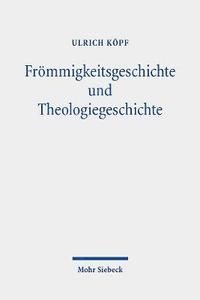 bokomslag Frmmigkeitsgeschichte und Theologiegeschichte