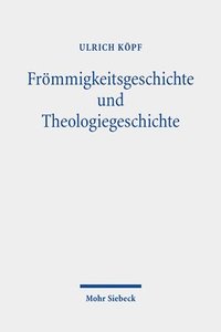 bokomslag Frmmigkeitsgeschichte und Theologiegeschichte