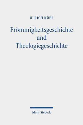 bokomslag Frmmigkeitsgeschichte und Theologiegeschichte