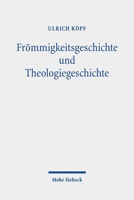 Frömmigkeitsgeschichte und Theologiegeschichte