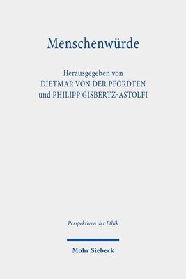 Dietmar von der Pfordten, Philipp Gisbertz-Astolfi - Menschenwürde, Häftad