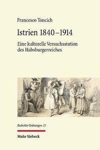 bokomslag Istrien 1840-1914